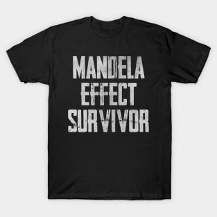 Mandela Effect Survivor T-Shirt